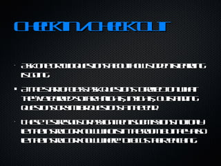 Check-in / Check-Out Ask one or two questions about how students learning is going.  At the start of class ask questions to reflect on what they've learned so far: hi-lights, insights, outstanding questions or similar questions at the end. These test results or assignment submissions not only let the instructor know who is in the room but they also let the instructor know where to focus their teaching. 
