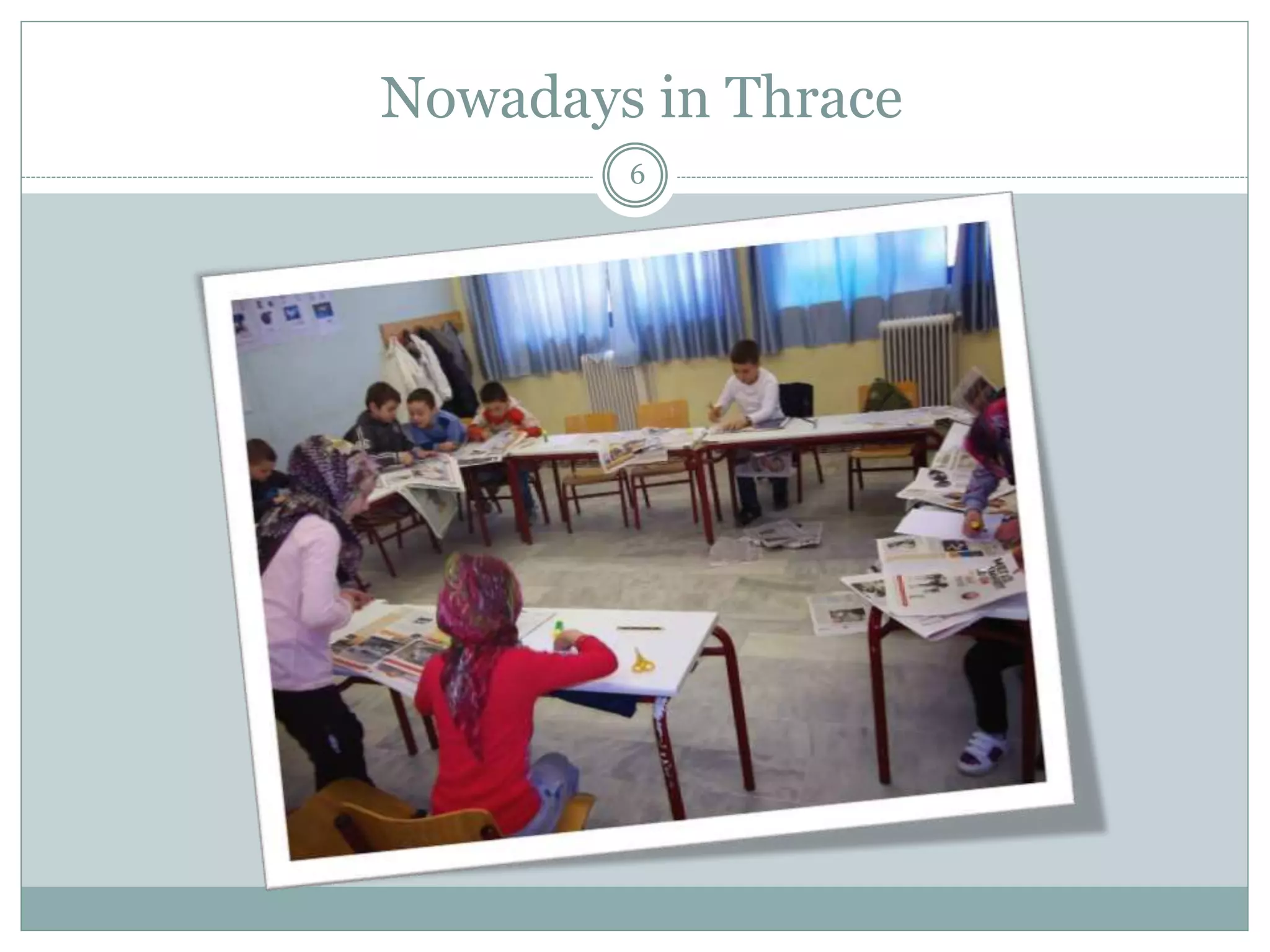 Nowadays in Thrace
6
 