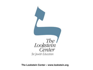 The Lookstein Center – www.lookstein.org 