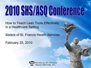 2010 SHS/ASQ Conference 