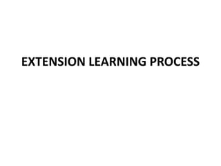 EXTENSION LEARNING PROCESS
 