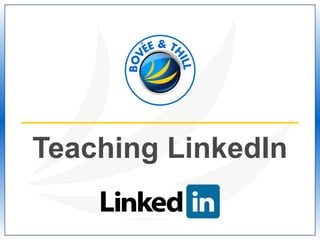 Teaching LinkedIn
 
