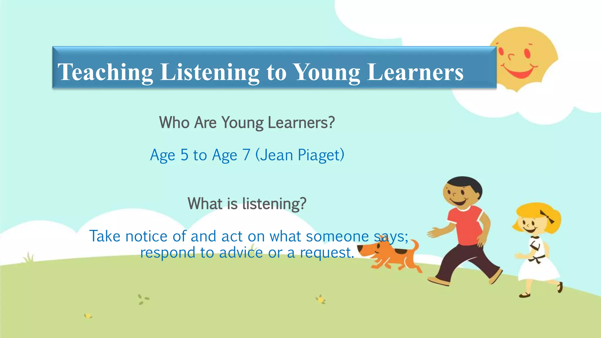 Teaching Listening Skill to Young Learners | PPTX