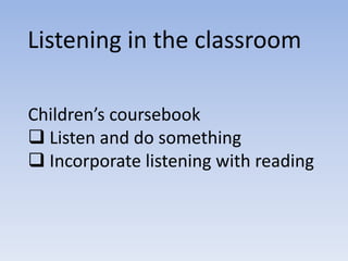 Teaching listening to young learners | PPTX
