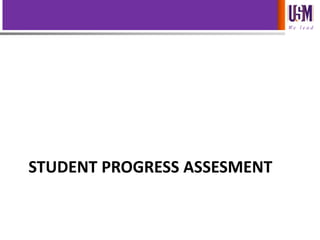 We l e a d
STUDENT PROGRESS ASSESMENT
 