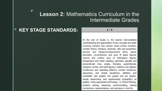z
Lesson 2: Mathematics Curriculum in the
Intermediate Grades
 KEY STAGE STANDARDS:
 