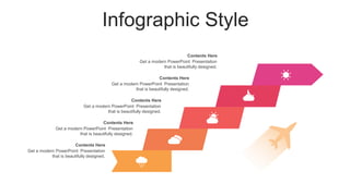 Infographic Style
Get a modern PowerPoint Presentation
that is beautifully designed.
Contents Here
Get a modern PowerPoint Presentation
that is beautifully designed.
Contents Here
Get a modern PowerPoint Presentation
that is beautifully designed.
Contents Here
Get a modern PowerPoint Presentation
that is beautifully designed.
Contents Here
Get a modern PowerPoint Presentation
that is beautifully designed.
Contents Here
 