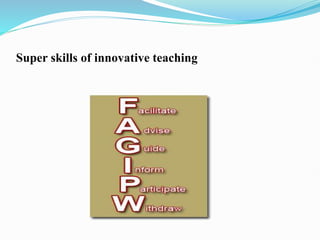 Super skills of innovative teaching
 