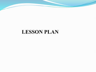 LESSON PLAN
 