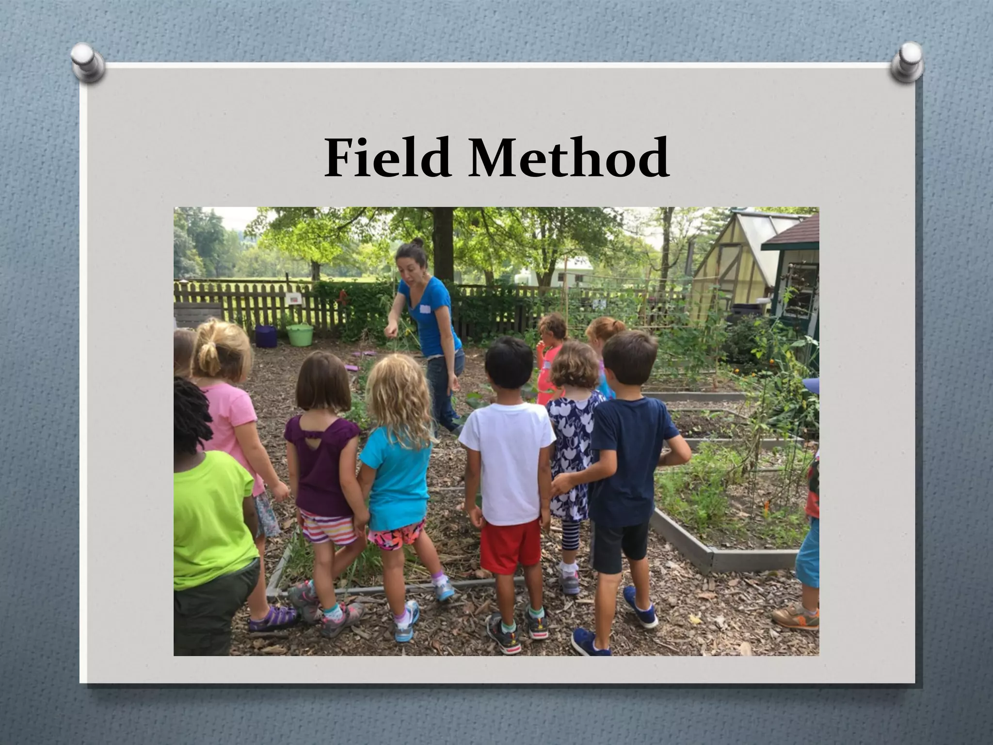 Field Method
 