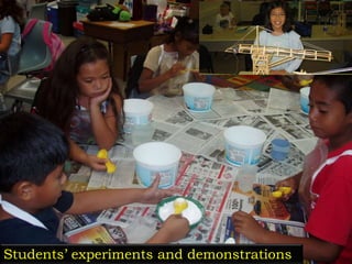 Students’ experiments and demonstrations
 