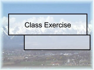 Class ExerciseClass Exercise
 