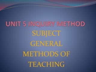 SUBJECT
GENERAL
METHODS OF
TEACHING
 
