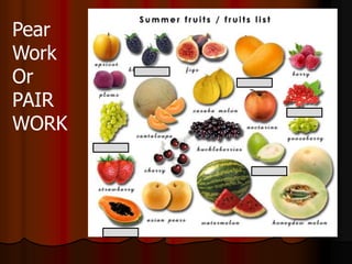 Pear
Work
Or
PAIR
WORK
 