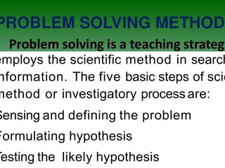 employs the scientific method in search
nformation. The five basic steps of scie
method or investigatory process are:
Sensing and defining the problem
Formulating hypothesis
Testing the likely hypothesis
 