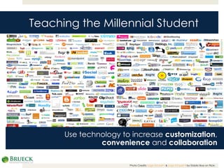 Use technology to increase  customization ,  convenience  and  collaboration Teaching the Millennial Student Photo Credits:  Logo 2.0 part I  &  Logo 2.0 part II  by Stabilo Boss on Flickr.  