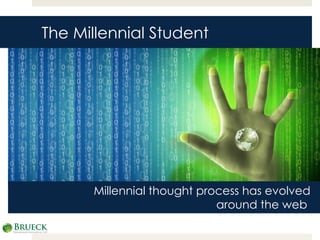 Millennial thought process has evolved around the web  The Millennial Student 