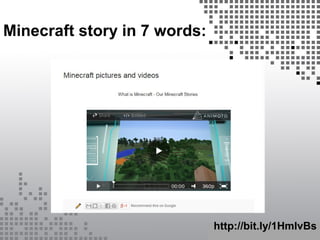 Minecraft story in 7 words:
http://bit.ly/1HmIvBs
 