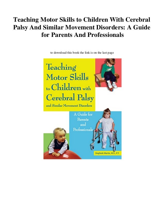 [DOWNLOAD] Teaching Motor Skills to Children With Cerebral Palsy And