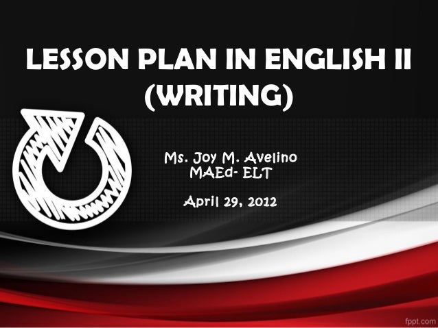TEACHING OF WRITING SAMPLE LESSON PLAN
