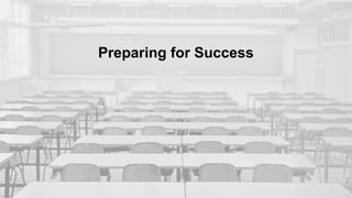 Preparing for Success
 
