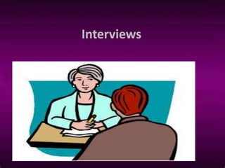 Interviews
 