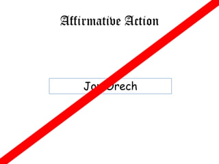 Affirmative Action



    Jon Orech
 