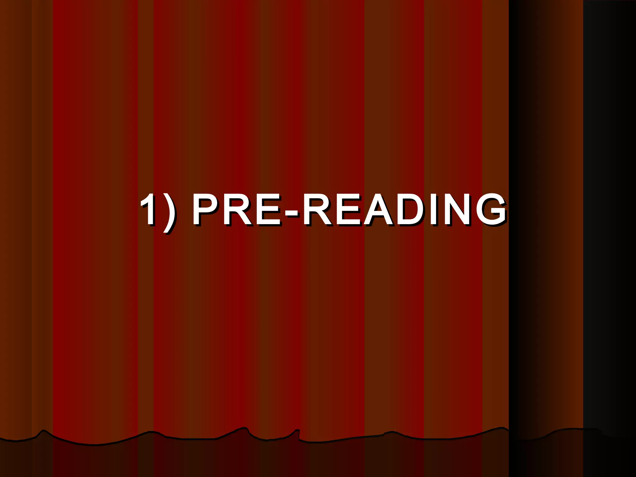 1)1) PRE-READINGPRE-READING
 