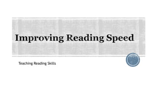 Teaching Reading Skills
 