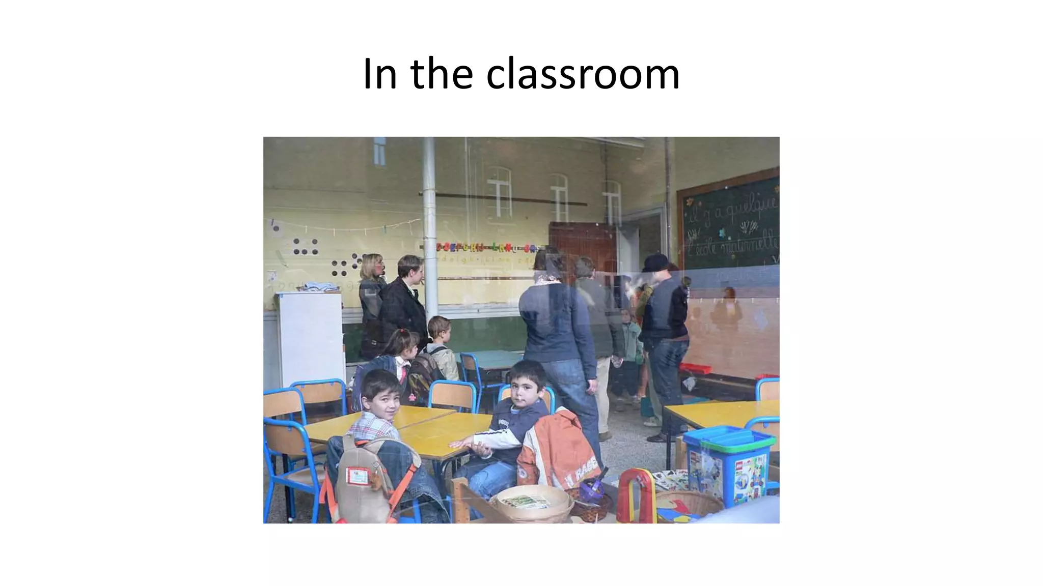 In the classroom
 