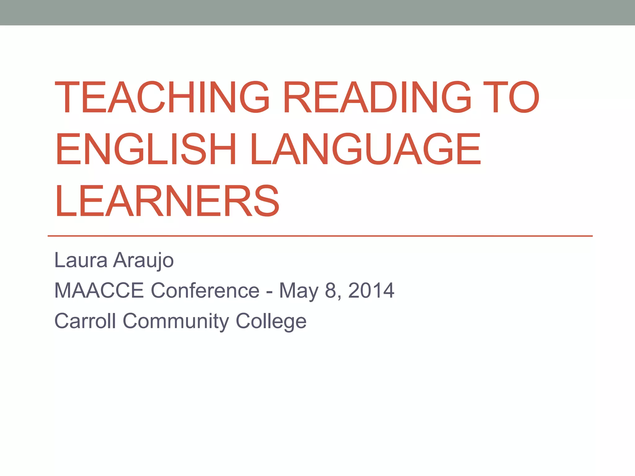 Teaching Reading To English Language Learners PPTX Teaching reading to english language learners pptx