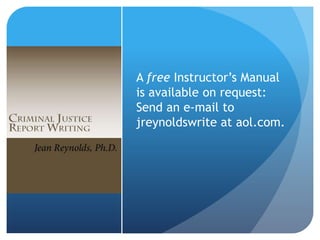A free Instructor’s Manual
is available on request:
Send an e-mail to
jreynoldswrite at aol.com.
 