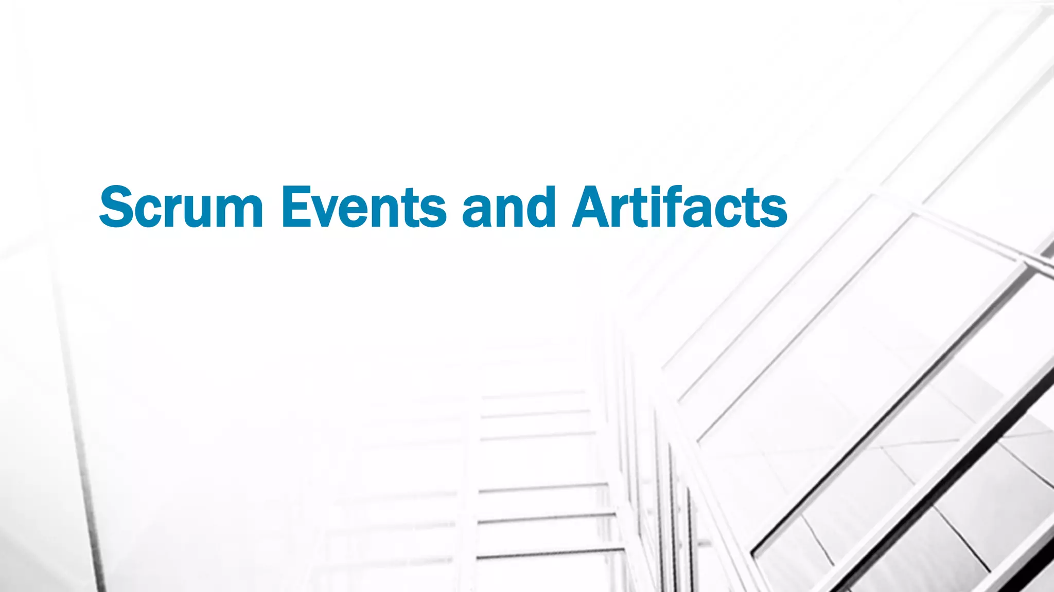 Scrum Events and Artifacts
 