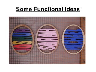 Some Functional Ideas
 