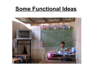 Some Functional Ideas
 