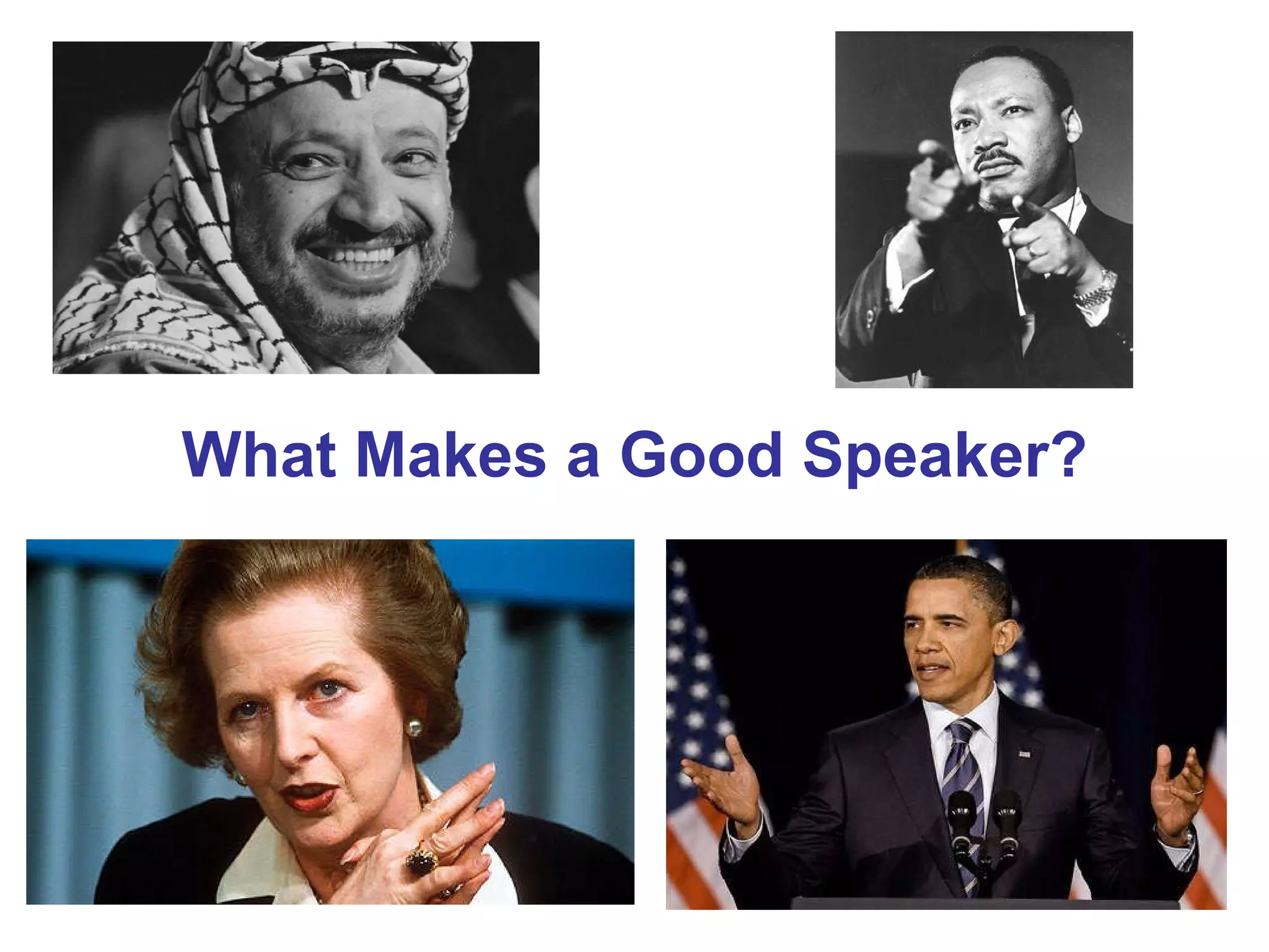 What Makes a Good Speaker? 