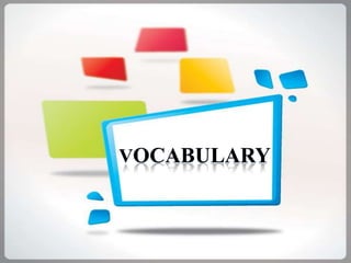 VOCABULARY

 