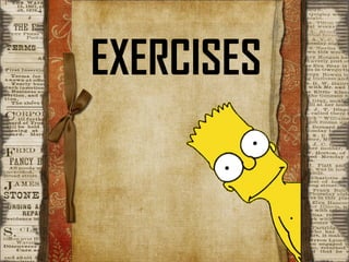 EXERCISES
 