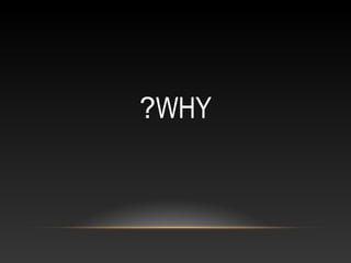 ?WHY

 