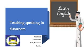 Teaching speaking in classroom | PPTX
