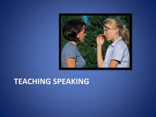 Teaching Speaking & Listening
