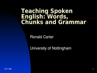 Teaching Spoken English: Words,Chunks and Grammar | PDF