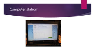 Computer station
 