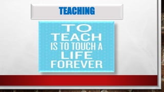TEACHING
 