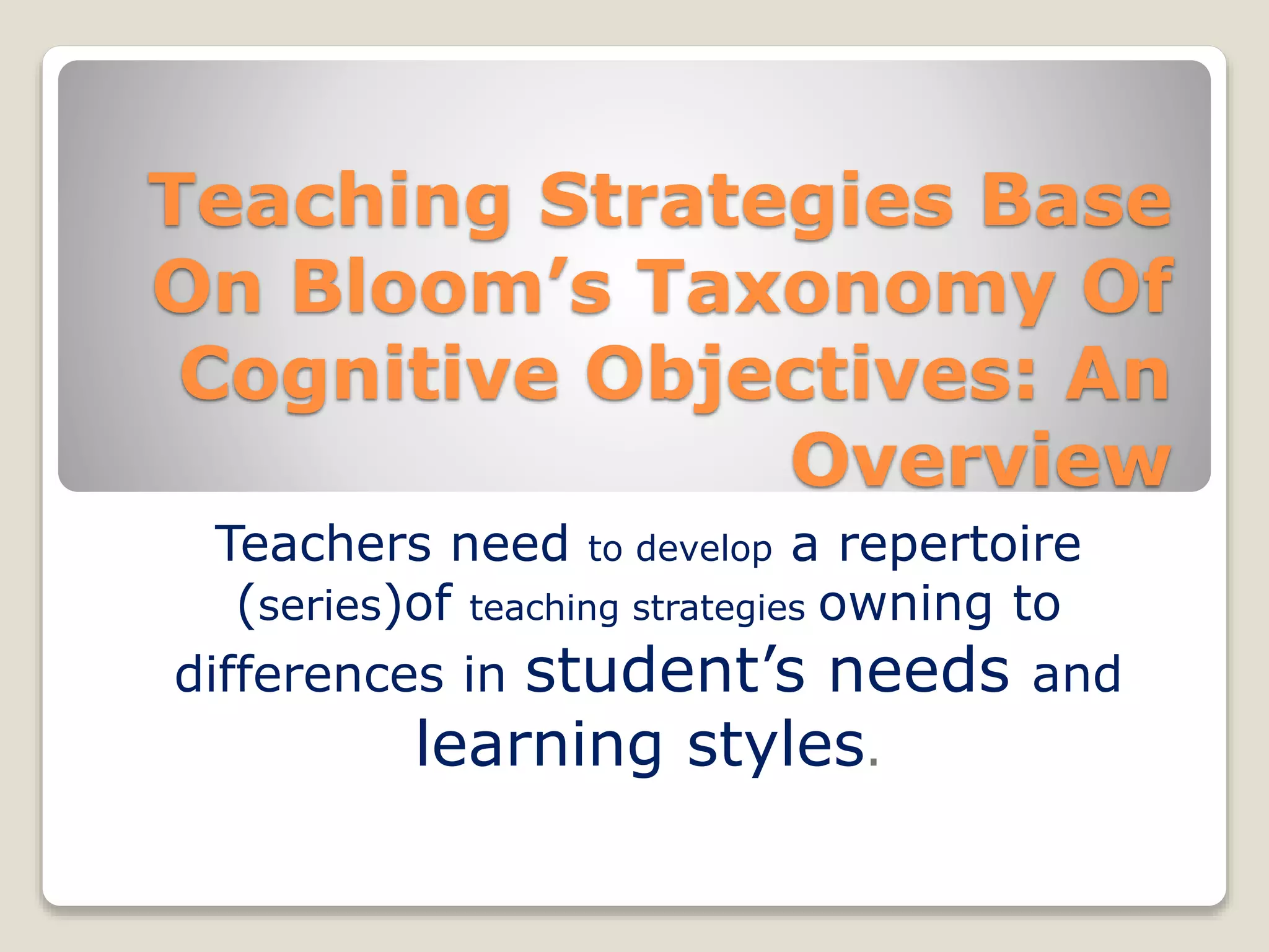 Teaching strategies base on bloom’s taxonomy of cognitive levels | PPTX