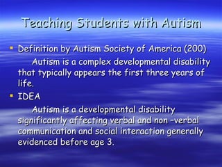 Teaching Students with Autism ,[object Object],[object Object],[object Object],[object Object]