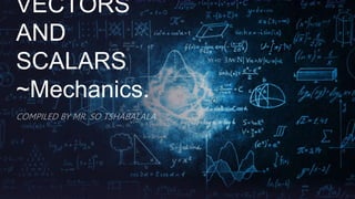 Introduction To Vectors and Scalars .pptx