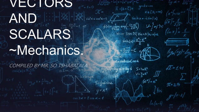 Introduction To Vectors and Scalars .pptx