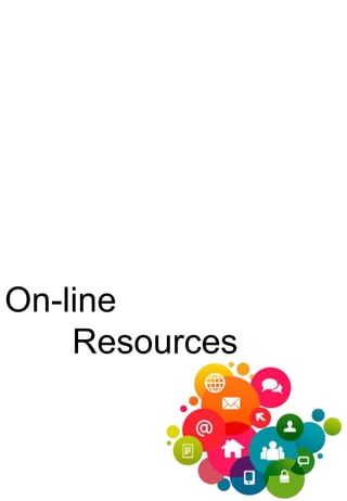 On-line
Resources
 