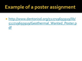    http://www.dentonisd.org/512719693919/lib/
    512719693919/Geothermal_Wanted_Poster.p
    df
 